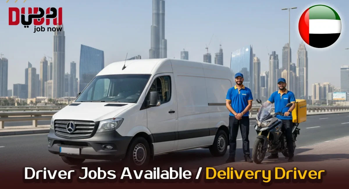 Driver Jobs Available in Dubai / Delivery Driver