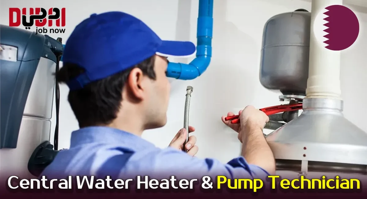 Central Water Heater Pump Technician – Job Opportunity in Qatar
