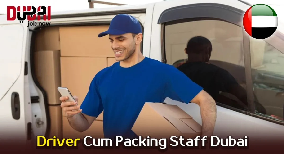 Driver Cum Packing Staff Dubai