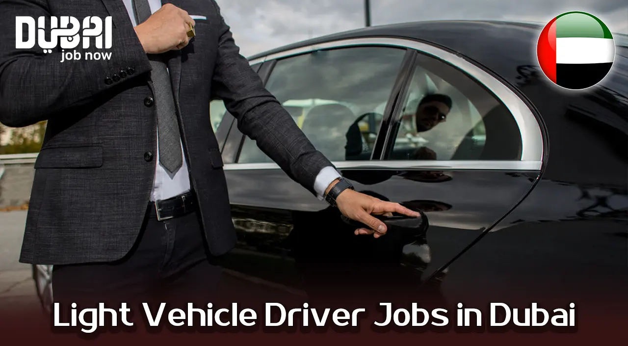 Light Vehicle Driver Jobs in Dubai – Apply Now