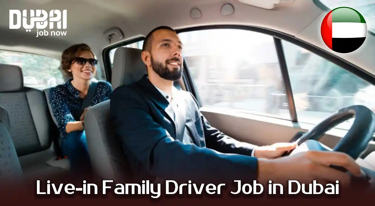 Live-in Family Driver Job in Dubai